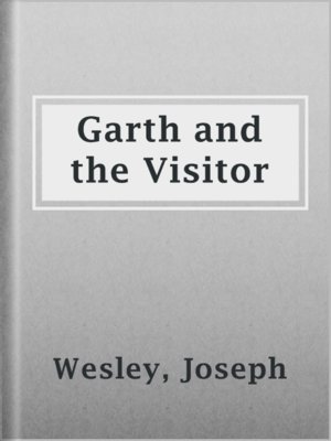 cover image of Garth and the Visitor